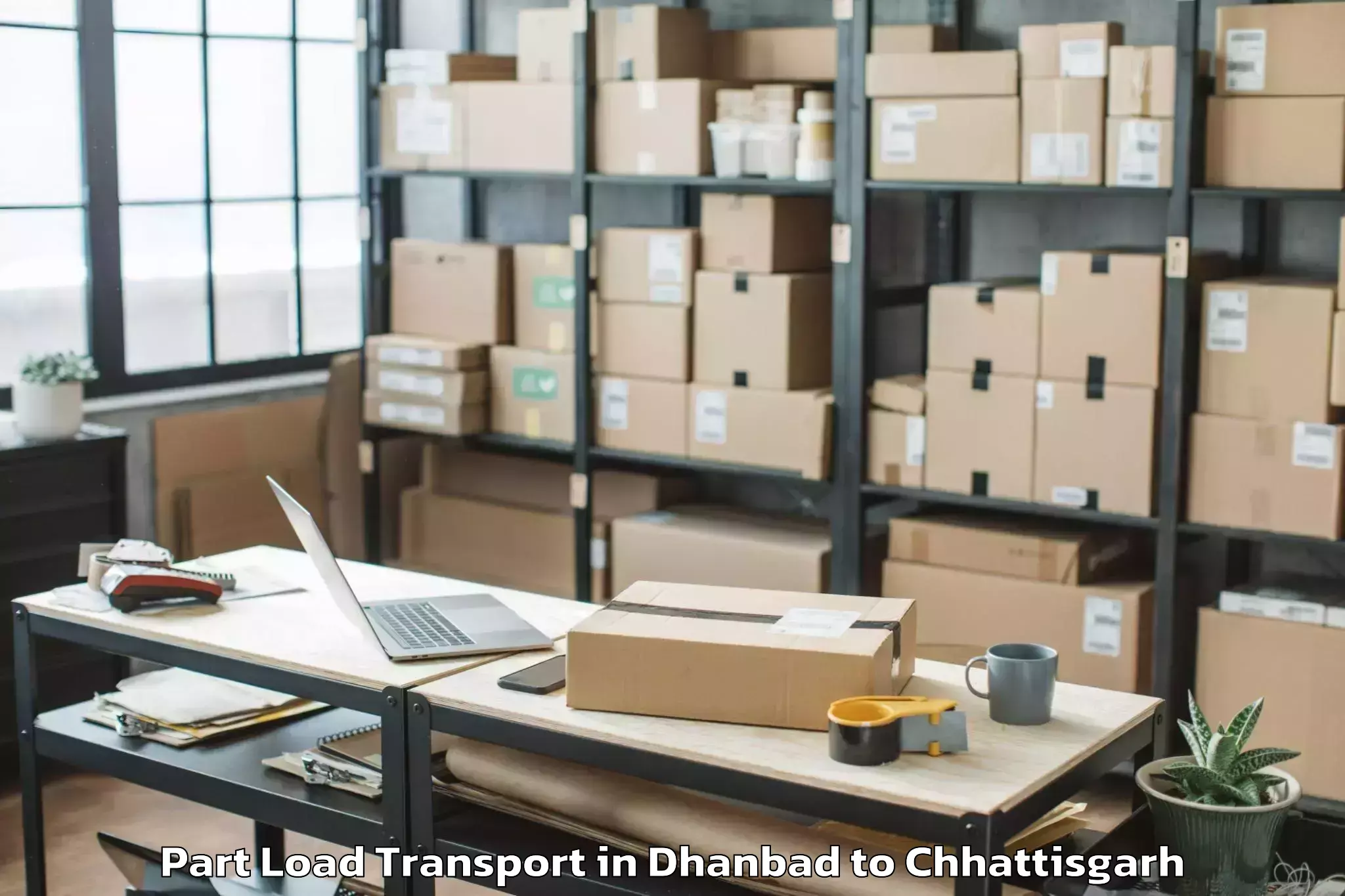 Comprehensive Dhanbad to Kondagaon Part Load Transport